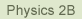 physics 2B